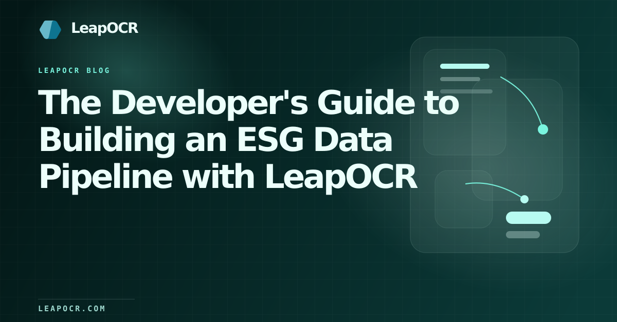 The Developer's Guide to Building an ESG Data Pipeline with LeapOCR preview