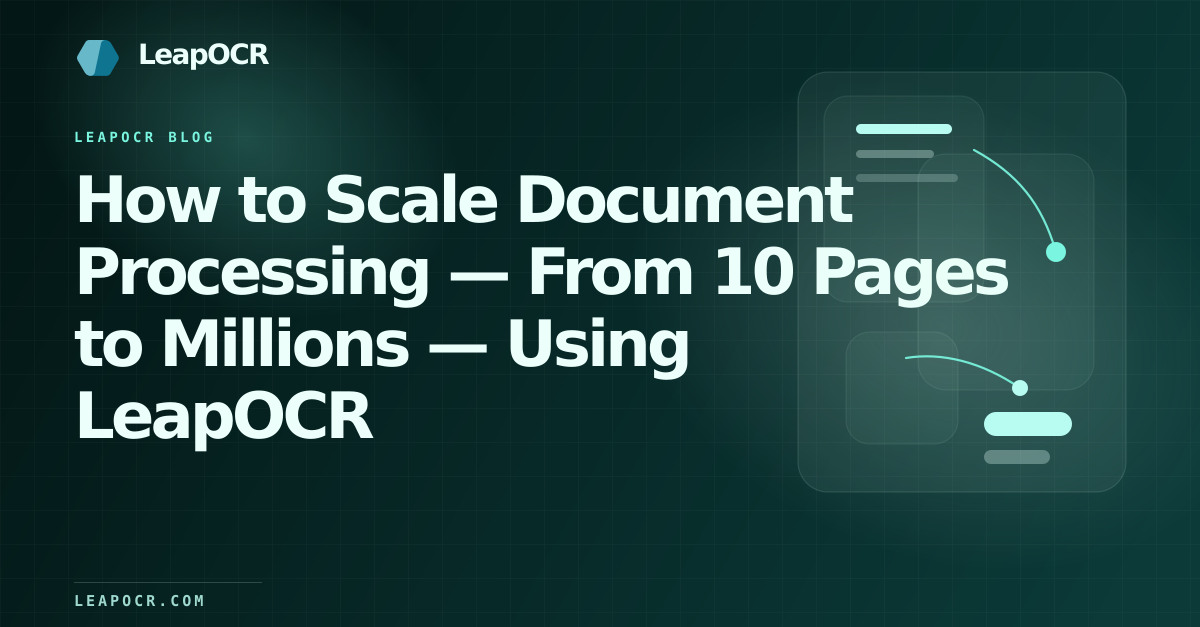 How to Scale Document Processing — From 10 Pages to Millions — Using LeapOCR preview