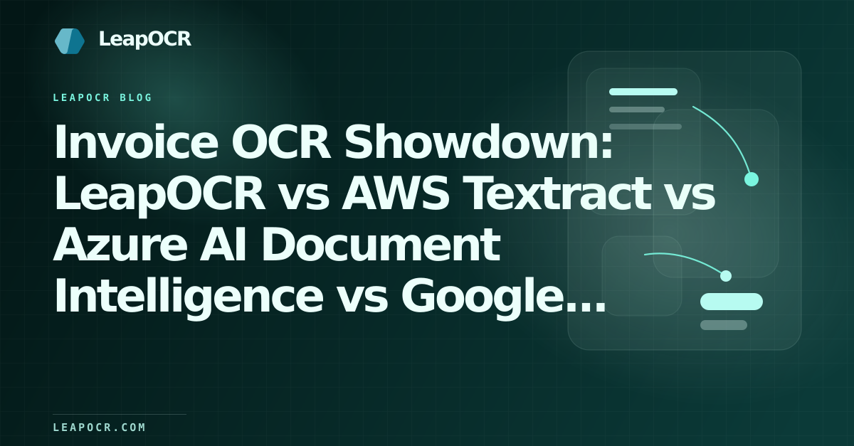 Invoice OCR Showdown: LeapOCR vs AWS Textract vs Azure AI Document Intelligence vs Google Cloud Document AI preview