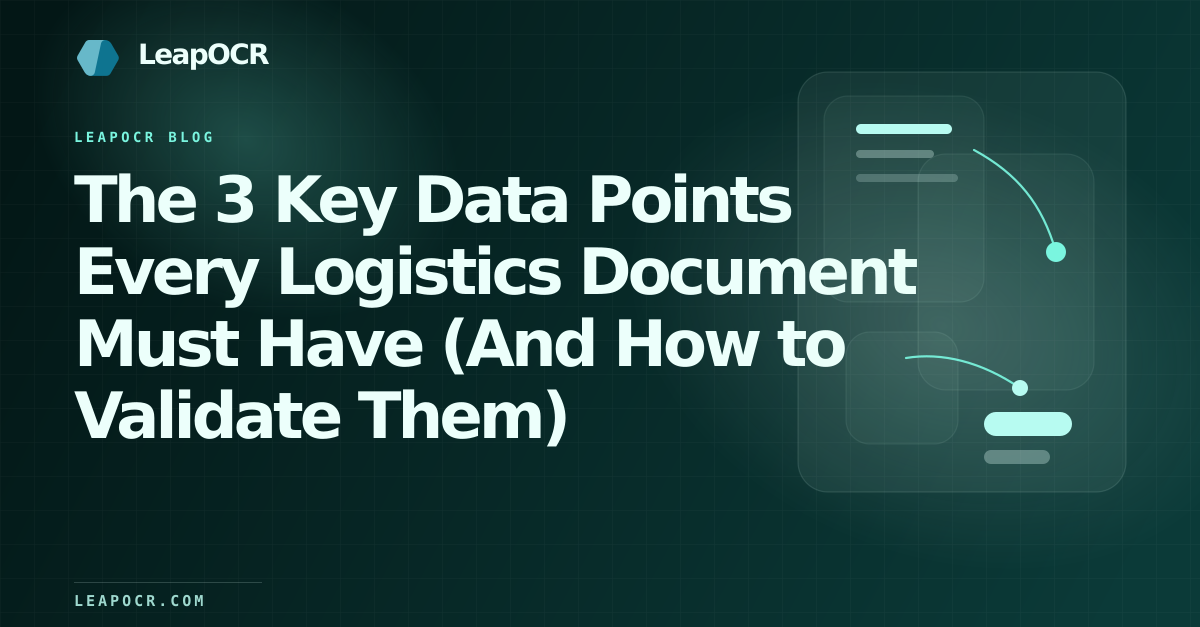 The 3 Key Data Points Every Logistics Document Must Have (And How to Validate Them) preview