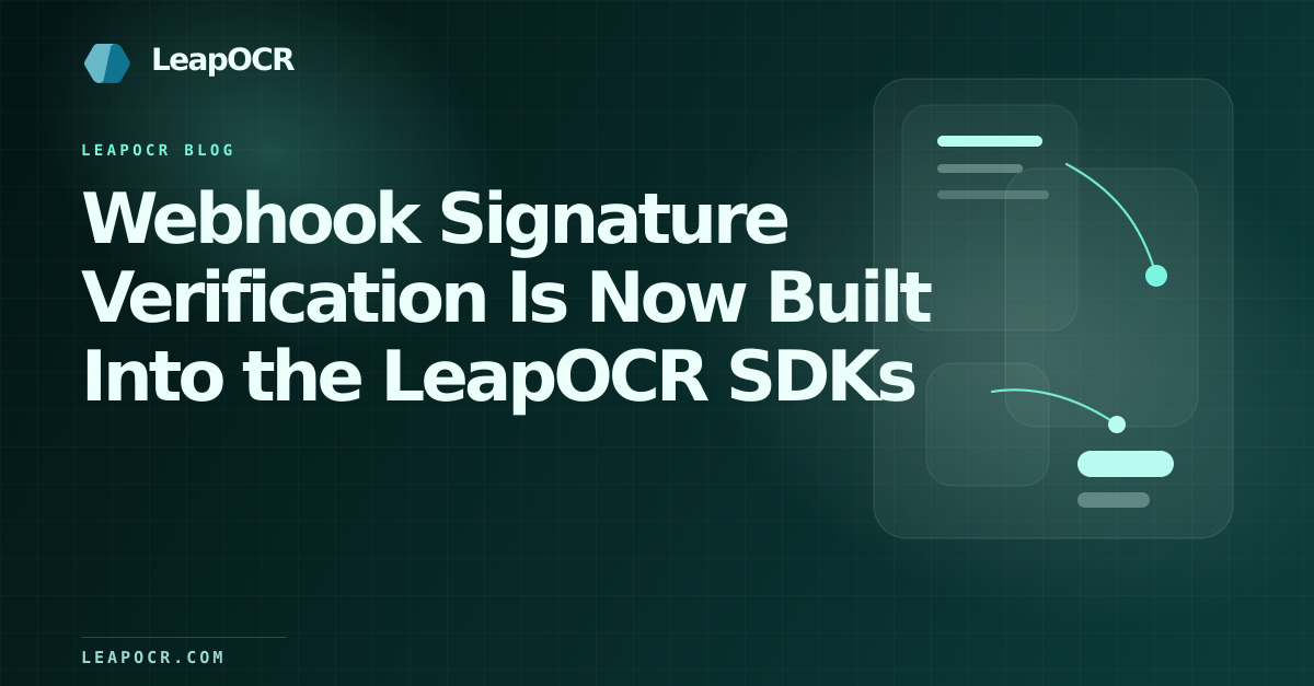 Webhook Signature Verification Is Now Built Into the LeapOCR SDKs preview