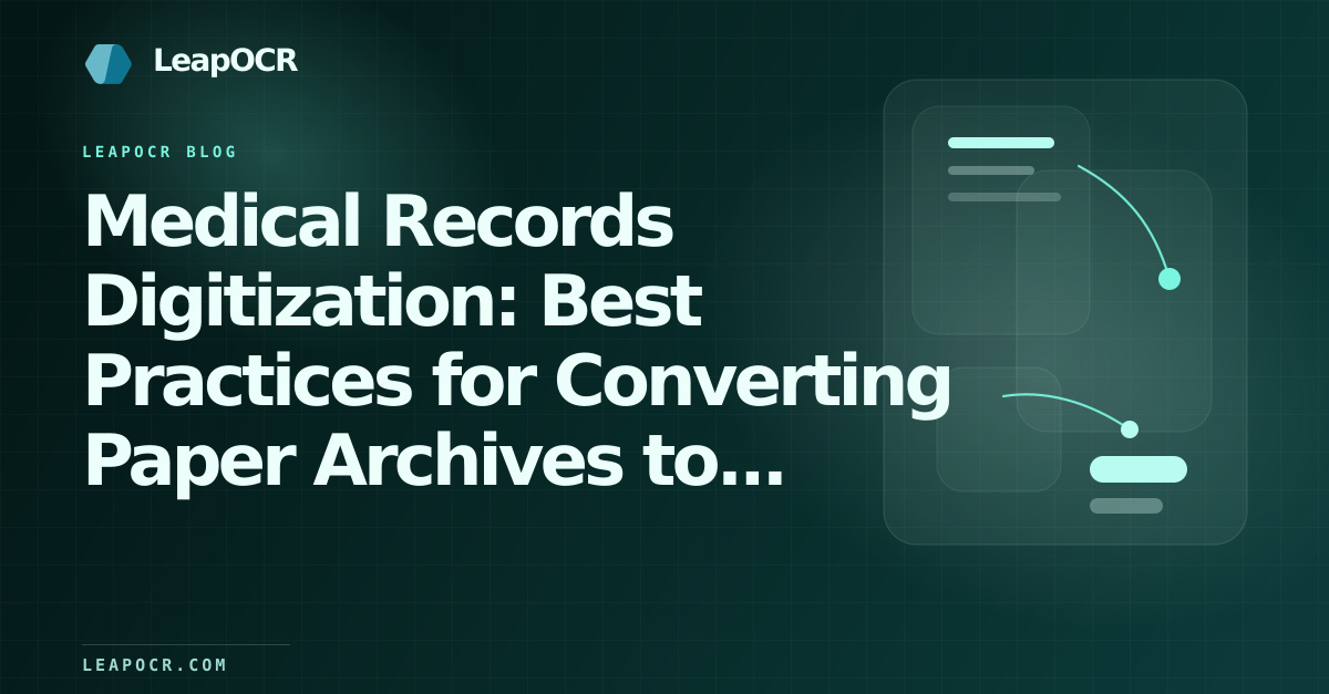 Medical Records Digitization: Best Practices for Converting Paper Archives to Structured Data preview