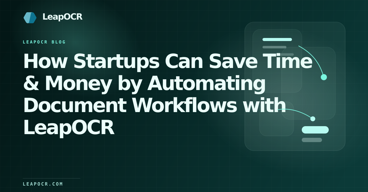 How Startups Can Save Time & Money by Automating Document Workflows with LeapOCR preview
